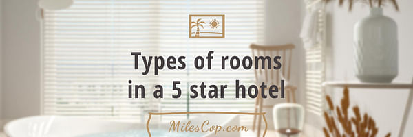 7 Types of Rooms in a 5 Star Hotel - Cover Image