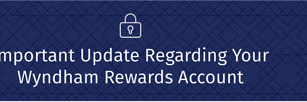 Reminder to verify your phone number and email address with Wyndham Rewards.  - Cover Image