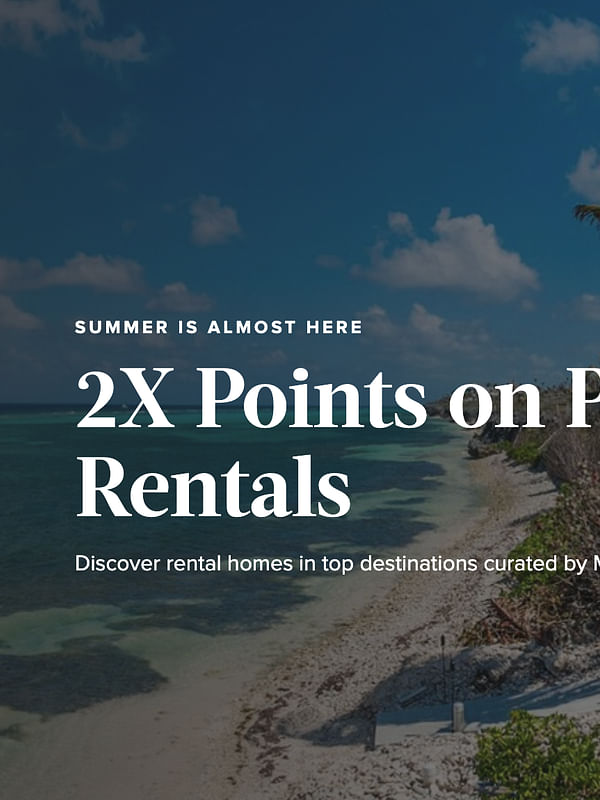 For a limited time, get 2x Marriott Bonvoy points when you stay at Homes & Villas by Marriott. - Cover Image