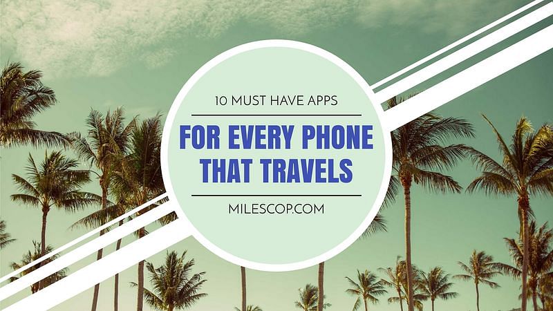 10 best travel apps to download before you take off