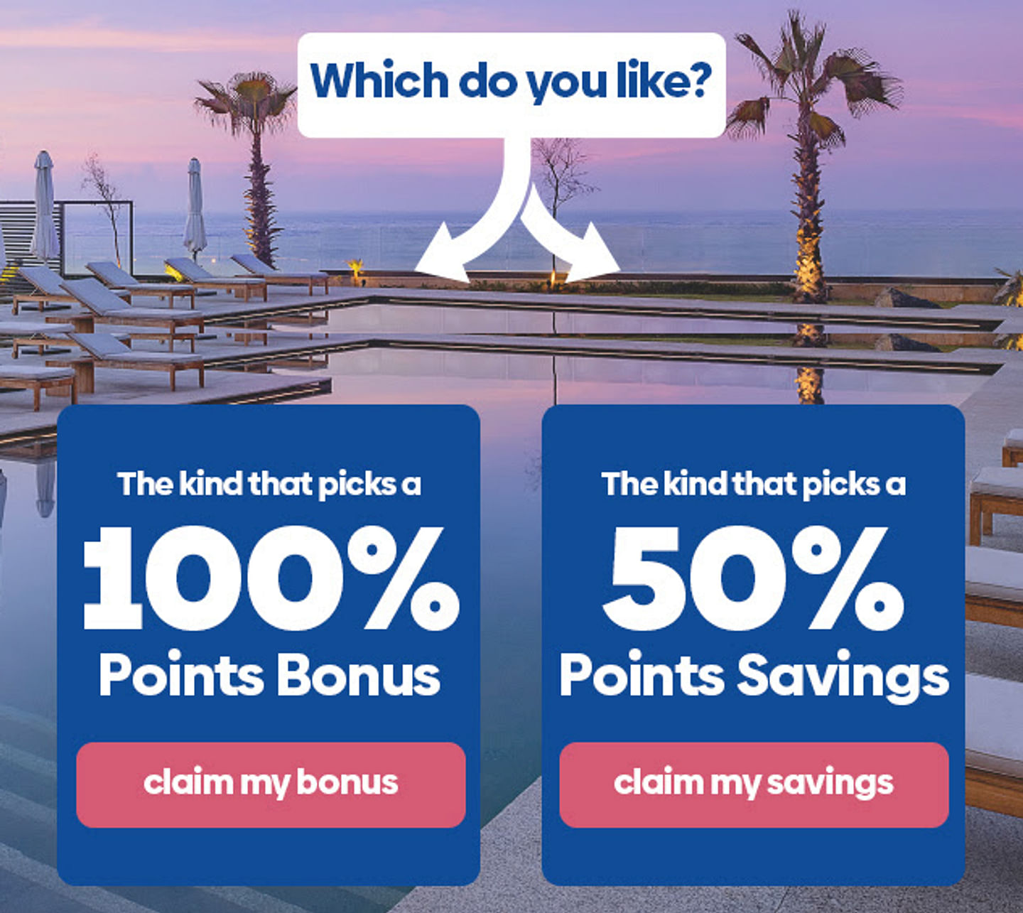 Hilton offers a choice of 100% bonus points or 50% off on points purchase.