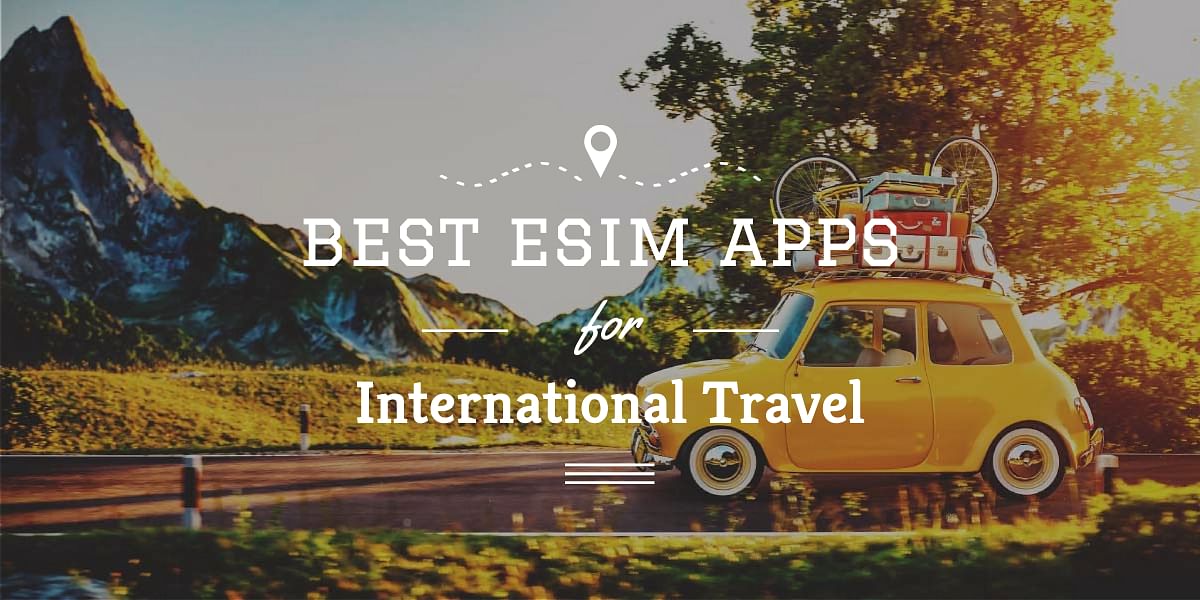 Best eSim apps for International Travel - Cover Image